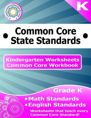 Kindergarten Common Core Workbook: Worksheets by Corecommonstandards Com