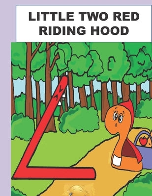 Little Two Red Riding Hood: A Math Lesson by Villicana, Rodolfo