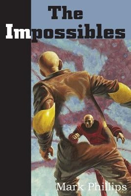 The Impossibles by Phillips, Mark