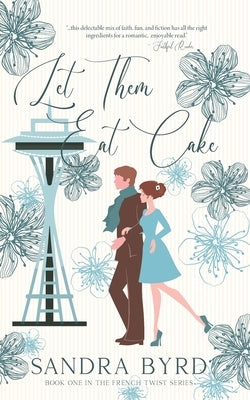 Let Them Eat Cake by Byrd, Sandra