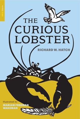 The Curious Lobster by Hatch, Richard W.