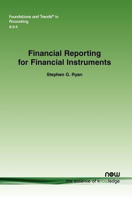 Financial Reporting for Financial Instruments by Ryan, Stephen G.