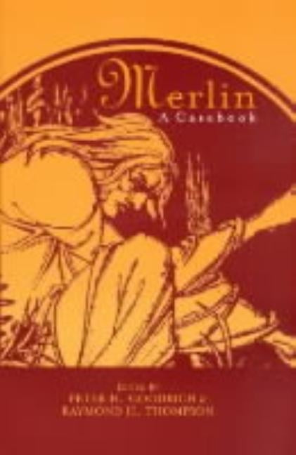 Merlin: A Casebook by Goodrich, Peter H.