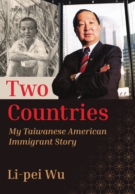 Two Countries: My Taiwanese American Immigrant Story by Wu, Li-Pei