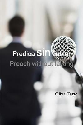 Predica sin hablar (Preach without talking) by Saldana, Olivia