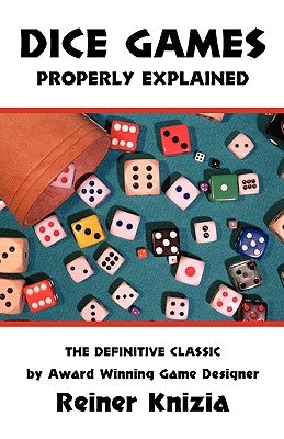 Dice Games Properly Explained by Knizia, Reiner