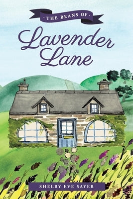 The Beans of Lavender Lane by Sayer, Shelby Eve