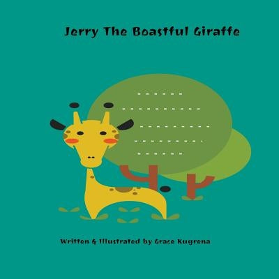 Jerry the boastful Giraffe by Kugrena, Grace