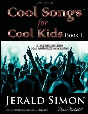 Cool Songs for Cool Kids (book 1) by Simon, Jerald