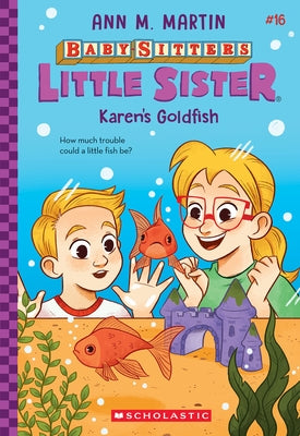 Karen's Goldfish (Baby-Sitters Little Sister #16) by Martin, Ann M.