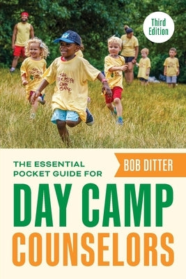 The Essential Pocket Guide for Day Camp Counselors by Ditter, Bob