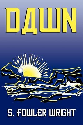 Dawn: A Novel of Global Warming by Wright, S. Fowler