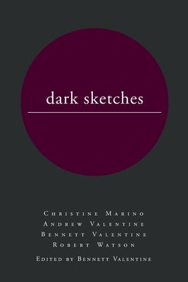 dark sketches by Valentine, Bennett