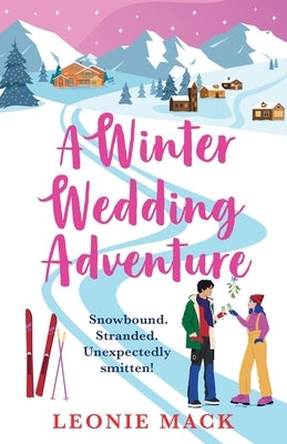 A Winter Wedding Adventure by Mack, Leonie
