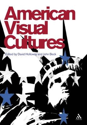 American Visual Cultures by Holloway, David