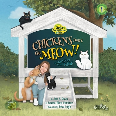 Chickens Don't Go Meow! ¡Las gallinas no hacen miau! by Illera Martinez, Susana