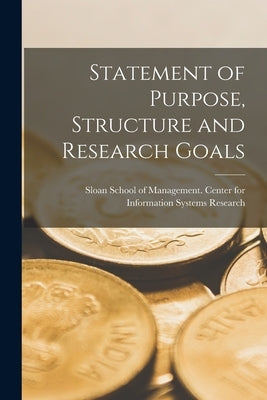 Statement of Purpose, Structure and Research Goals by Sloan School of Management Center Fo