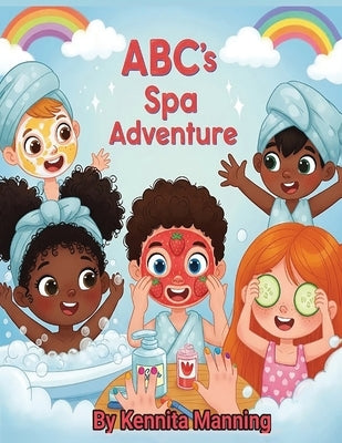 ABC's Spa Adventure by Manning, Kennita