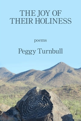 The Joy of Their Holiness by Turnbull, Peggy