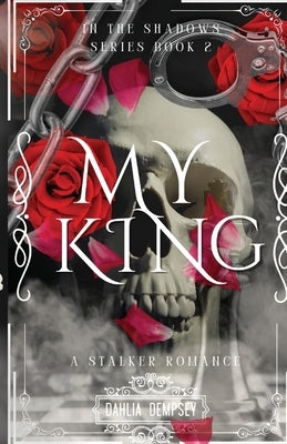My King by Dempsey, Dahlia