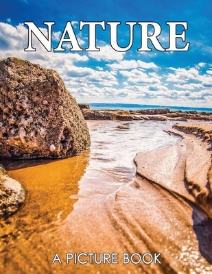 A Picture Book of Nature: Colorful Pages for Alzheimer's Patients and Seniors with Dementia - Relaxation and Stress Relief by Faith, Shirley