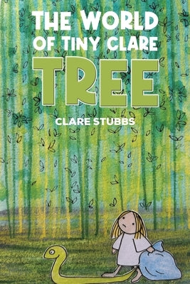 The World of Tiny Clare: Tree by Stubbs, Clare