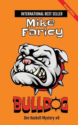 Bulldog (Dev Haskell Private Investigator Book 9) by Faricy, Mike