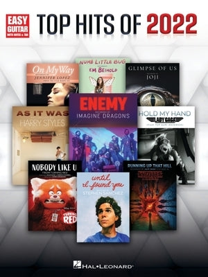 Top Hits of 2022 - Easy Guitar Songbook with Notes, Tab, and Lyrics by