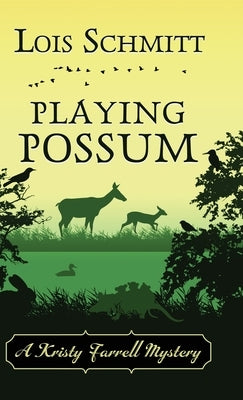 Playing Possum by Schmitt, Lois