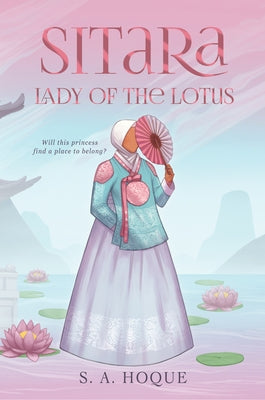 Sitara, Lady of the Lotus by Hoque, S.