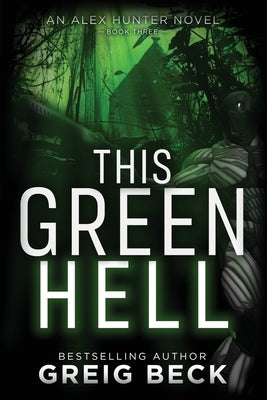 This Green Hell by Beck, Greig