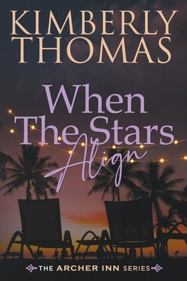 When The Stars Align by Thomas, Kimberly