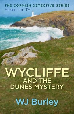 Wycliffe and the Dunes Mystery by Burley, W. J.