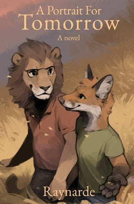 A Portrait For Tomorrow by Raynarde