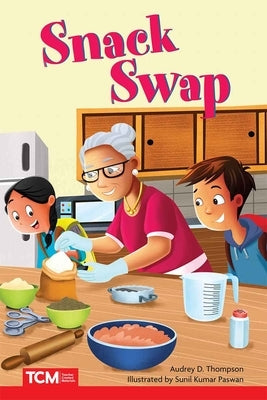 Snack Swap by Thompson, Audrey D.