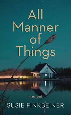 All Manner of Things by Finkbeiner, Susie