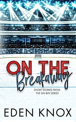 On the Breakaway by Knox, Eden