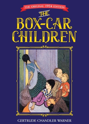 The Box-Car Children: The Original 1924 Edition by Warner, Gertrude Chandler
