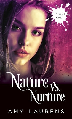 Nature vs. Nurture by Laurens, Amy