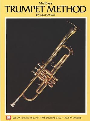 Mel Bay's Trumpet Method by Bay, William