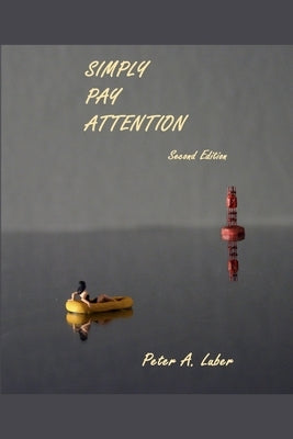 Simply Pay Attention, 2nd Edition by Luber, Peter