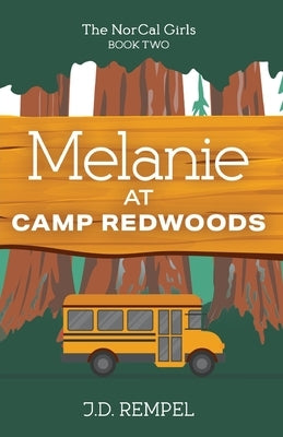 Melanie at Camp Redwoods by Rempel, J. D.