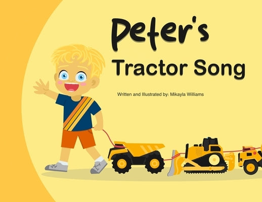 Peter's Tractor Song by Williams, Mikayla
