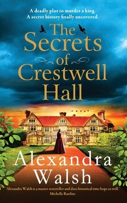 The Secrets of Crestwell Hall by Walsh, Alexandra