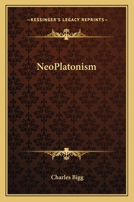 NeoPlatonism by Bigg, Charles