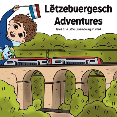 L?tzebuergesch Adventures: Tales of a Little Luxembourgish child by Hamouda, Fatma