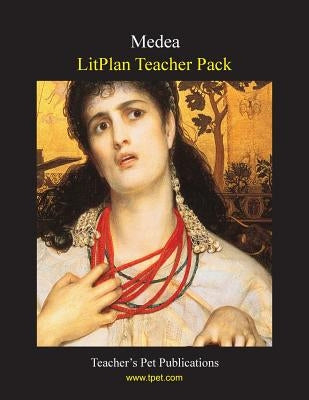 Litplan Teacher Pack: Medea by Osborne, Elizabeth