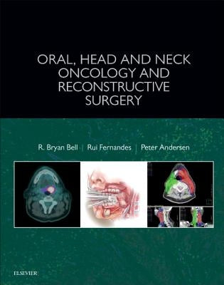Oral, Head and Neck Oncology and Reconstructive Surgery by Bell, R. Bryan