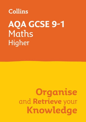 Collins GCSE Maths 9-1: Aqa GCSE 9-1 Maths Higher: Organise and Retrieve Your Knowledge by Collins