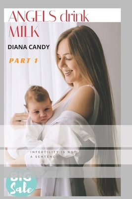 Angels drink milk: The Country of Morning Freshness. by Candy, Diana